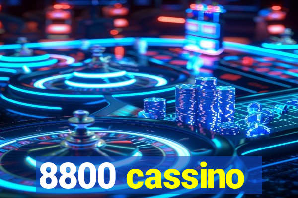 8800 cassino